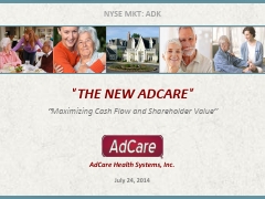 AdCare Health Systems, Inc. “Setting the Standard for Senior Living”